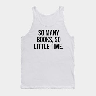 So many Books So little Time Tank Top